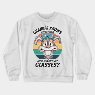 Grandpa Knows Everything Funny Grandpa Knows Best Fathers Day Crewneck Sweatshirt